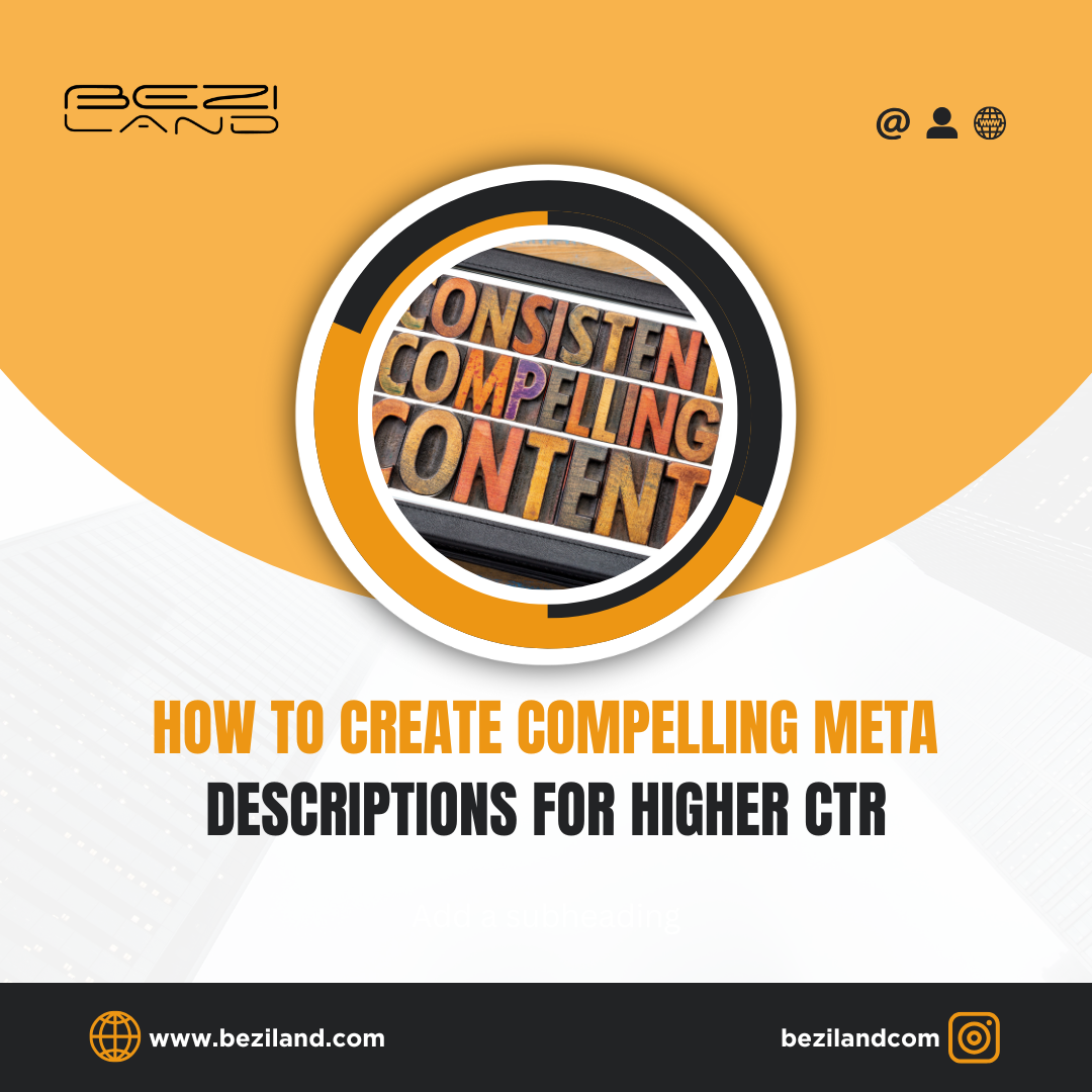 How to Create Compelling Meta Descriptions for Higher CTR