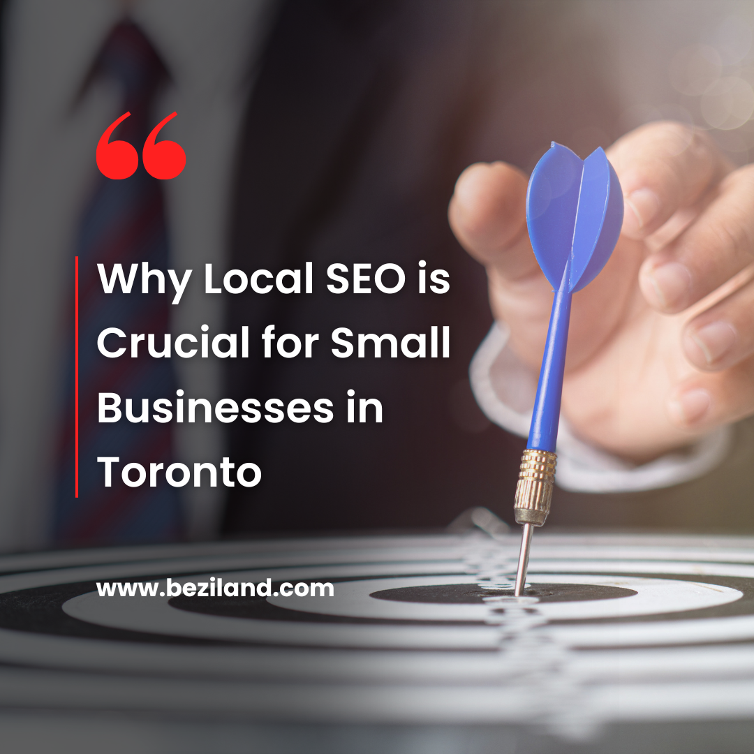 Why Local SEO is Crucial for Small Businesses in Toronto